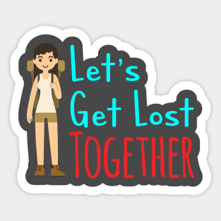 Let's get lost (Male) T-Shirt Sticker